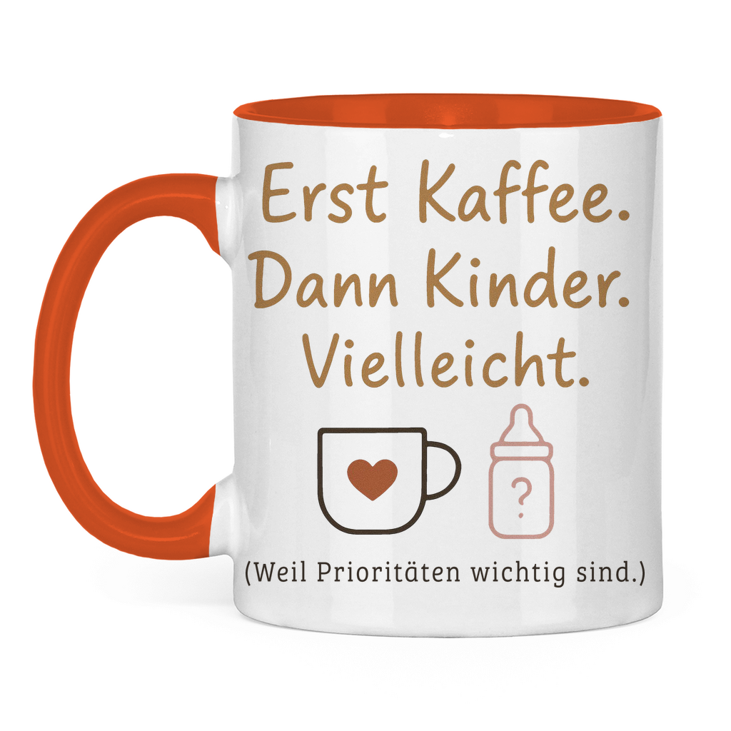 Erst Kaffee dann Kinder zweifarbige Tasse in orange