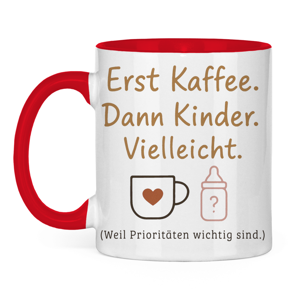 Erst Kaffee dann Kinder zweifarbige Tasse in rot