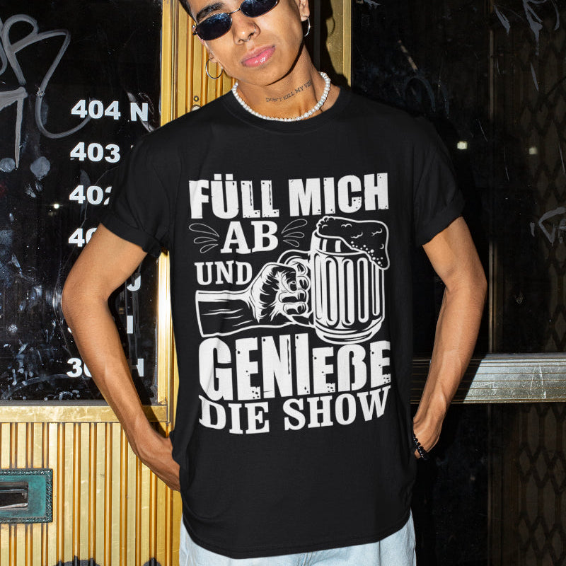 Herren Bio T-Shirt Füll mich ab und genieße die Show Bierkrug Faust Motiv