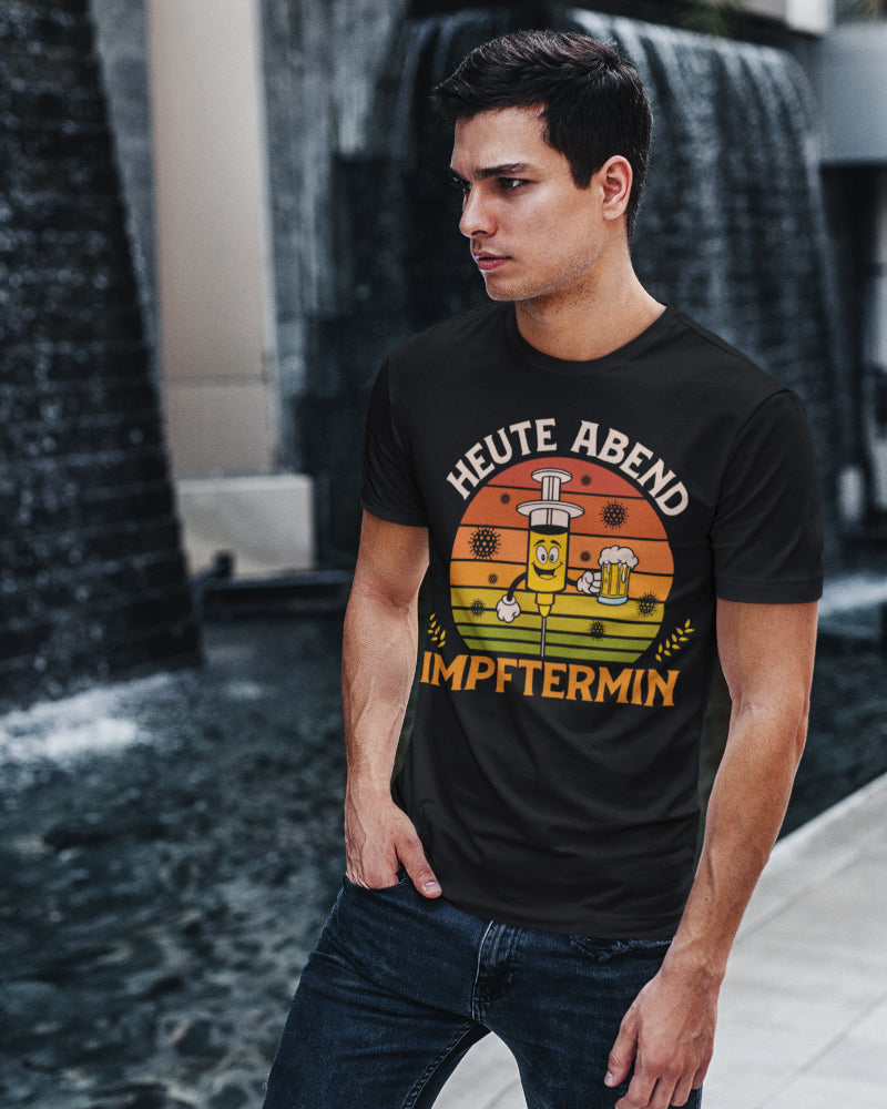 Heute Abend Impftermin T-Shirt Männer Bierwitz Fun Geschenk Kneipe Lustig