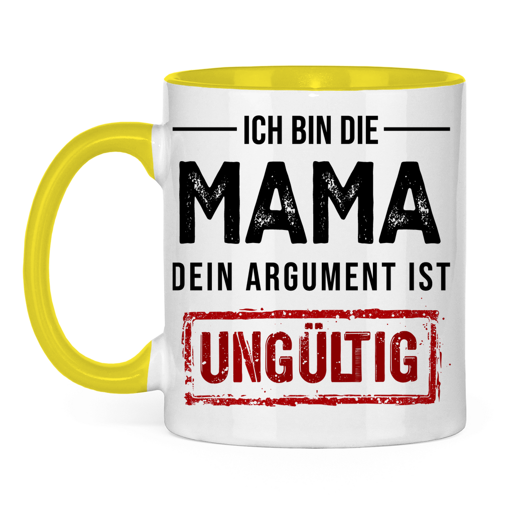 Ich bin die Mama dein Argument ist ungültig - Tasse zweifarbig Yellow