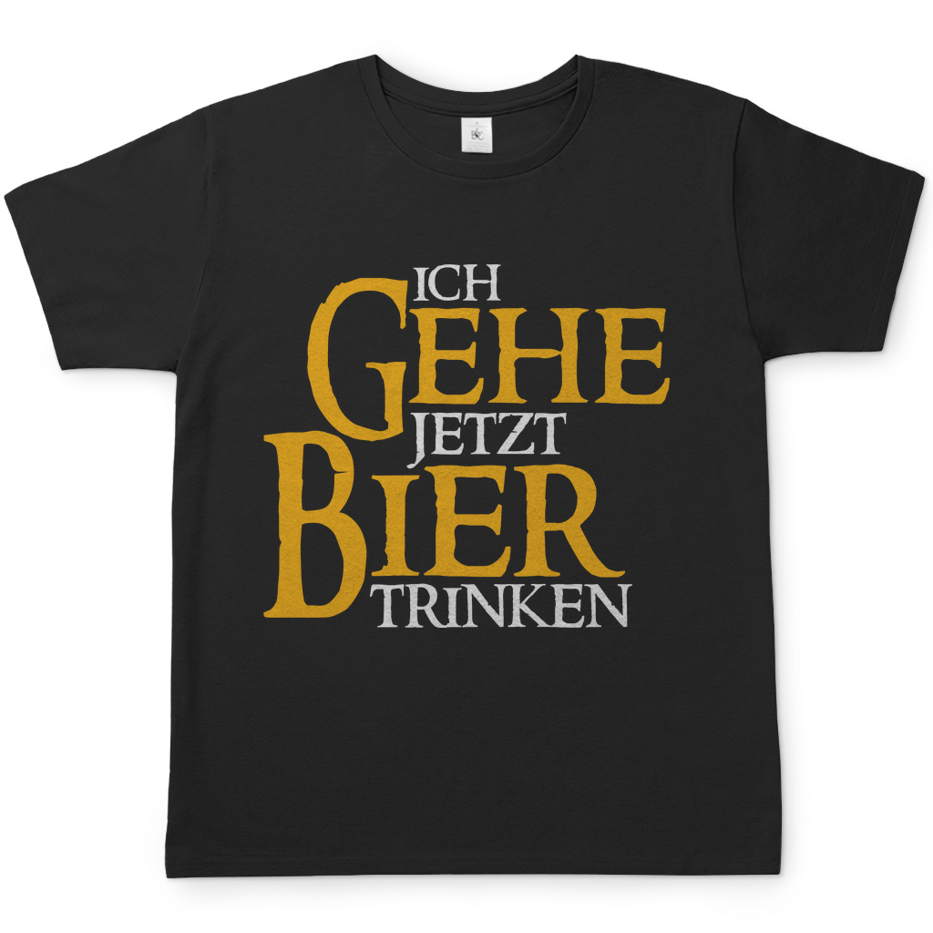 Ich gehe jetzt Bier trinken Herren Shirt in Schwarz