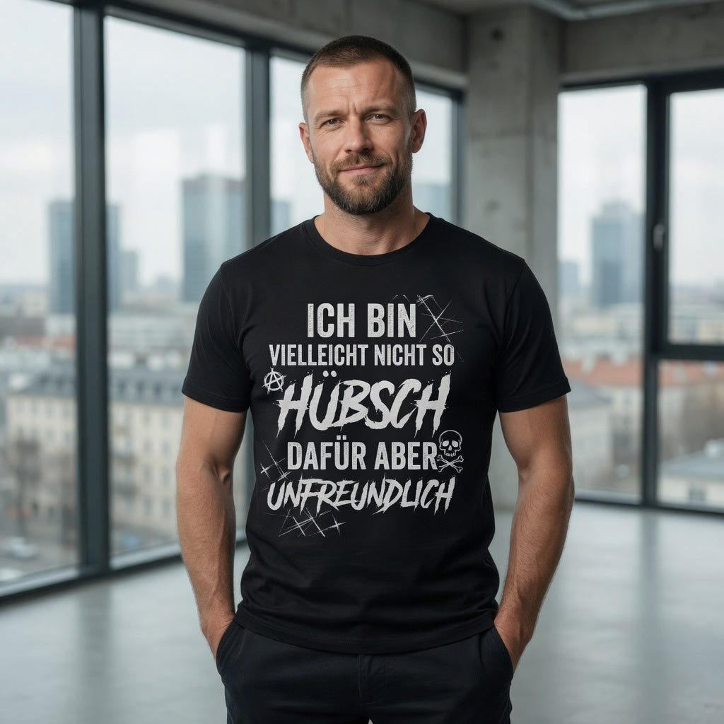 Ich bin vielleicht nicht so hübsch dafür aber unfreundlich - Herren T-Shirt