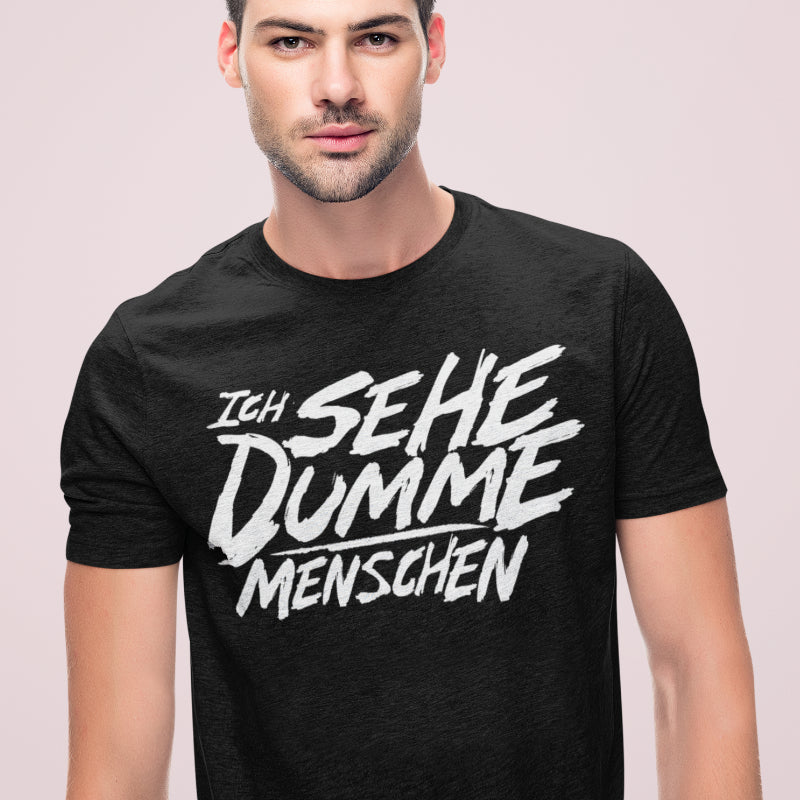 Herren T-Shirt – Ich sehe dumme Menschen – Statement Funshirt Geschenk