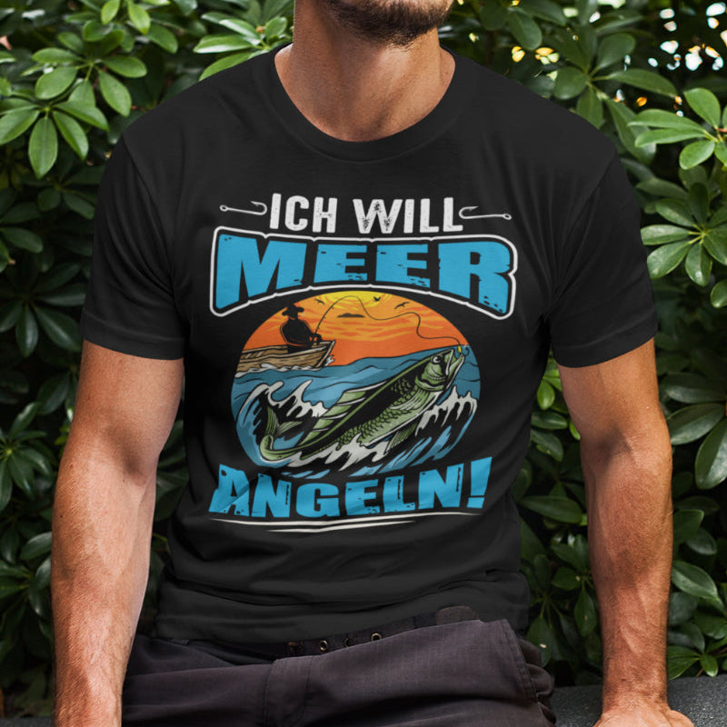 Ich will Meer Angeln Shirt Angler Meeresfischer Geschenk Boot Fischen Männer