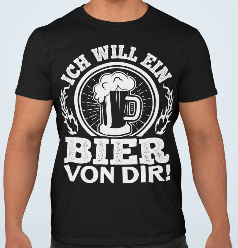 Bio Herren Shirt Ich will ein Bier von dir! Geschenk für Biertrinker Männer