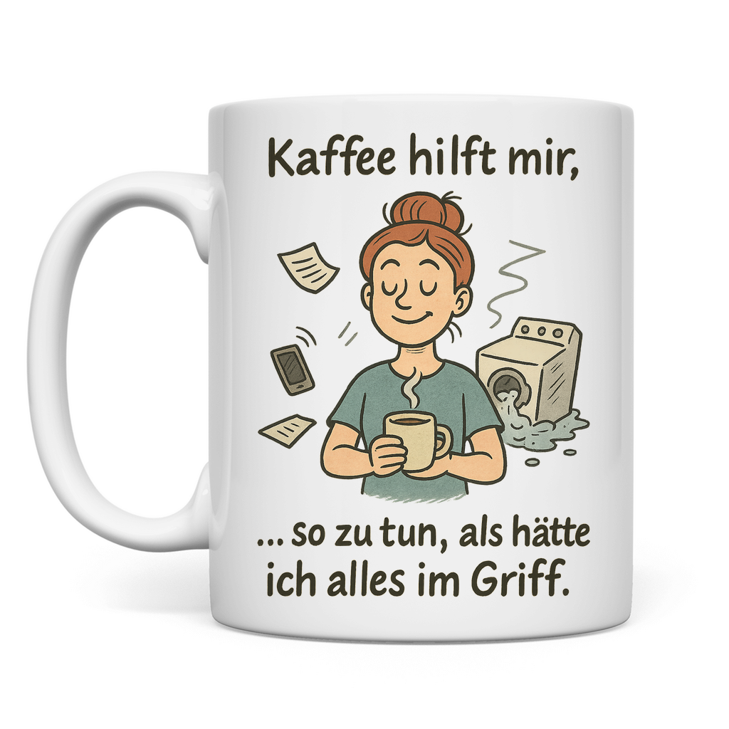 Kaffee hilft mir so zu tun als hätte ich alles im Griff - Tasse White