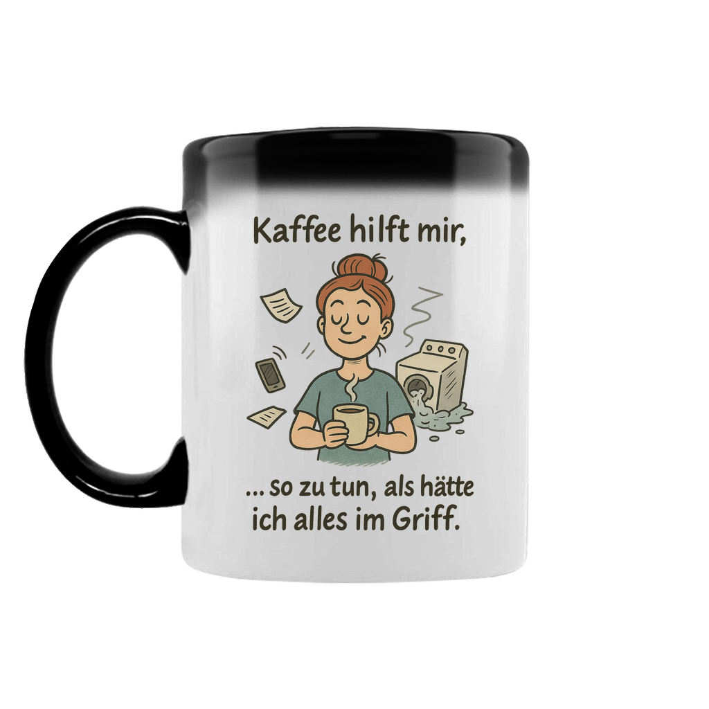 Kaffee hilft mir so zu tun als hätte ich alles im Griff - Zaubertasse Black