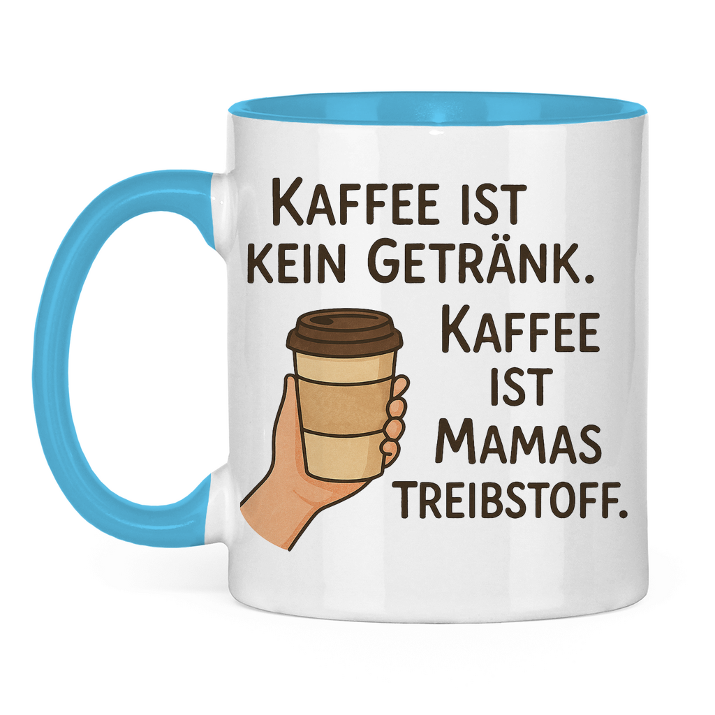 Kaffee ist Mamas Treibstoff Tasse zweifarbig in hellblau