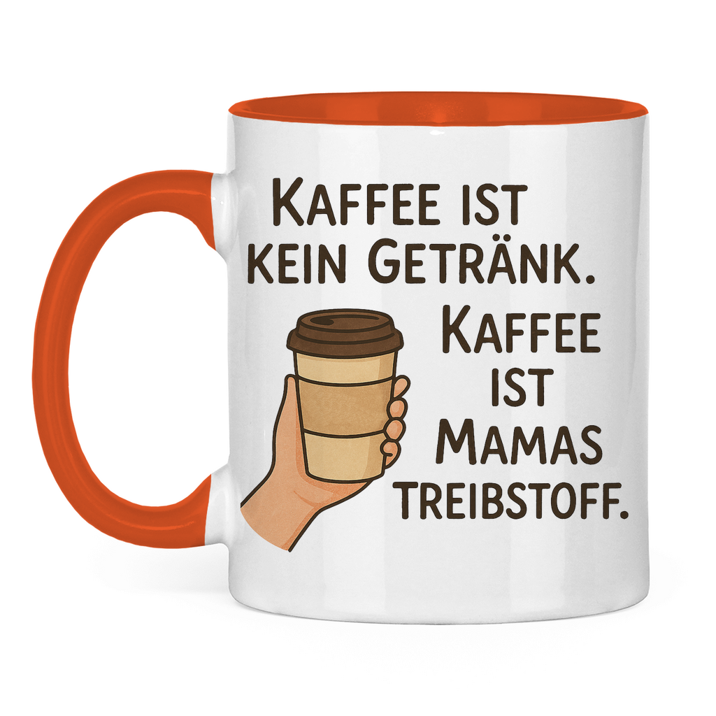 Kaffee ist Mamas Treibstoff Tasse zweifarbig in orange