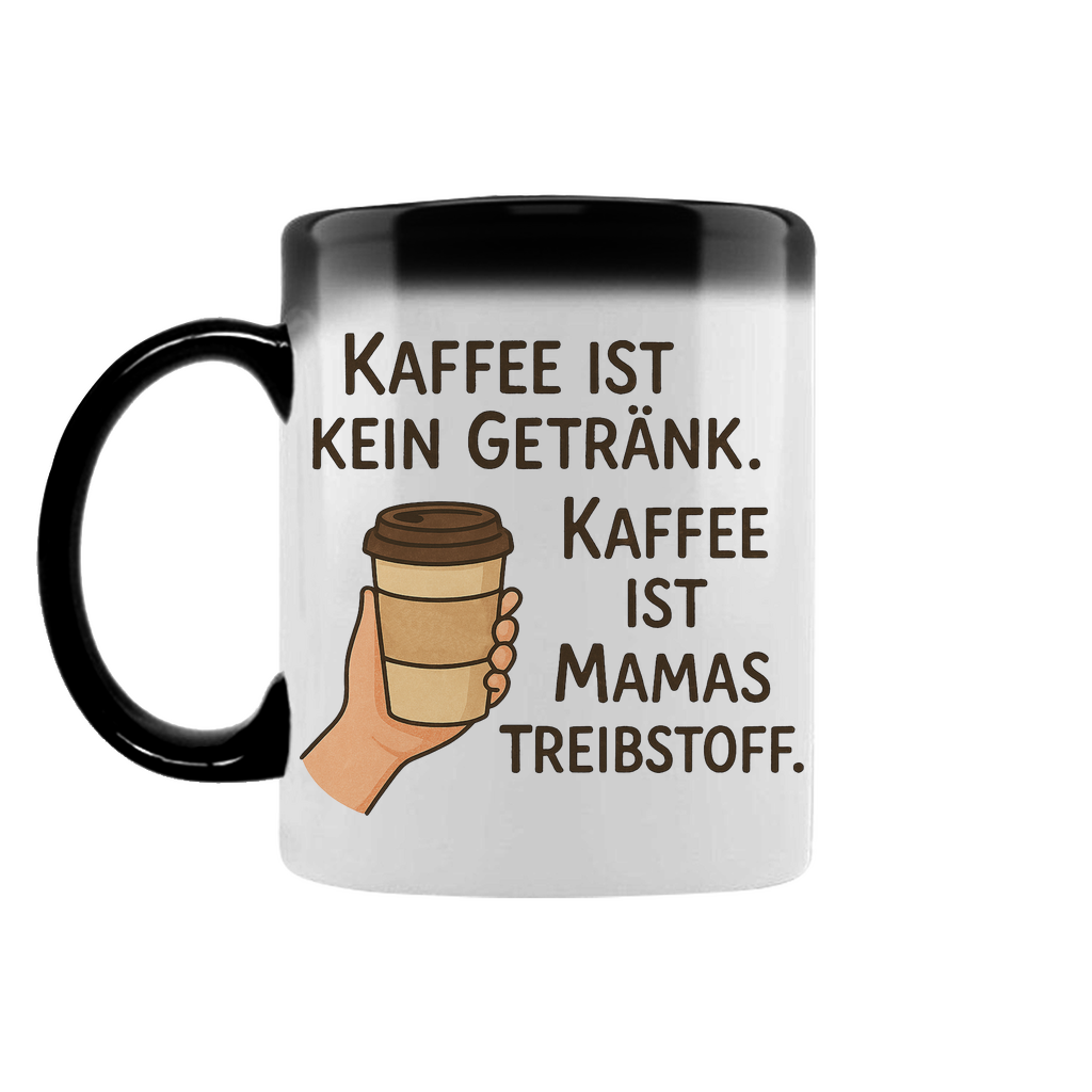 Kaffee ist Mamas Treibstoff - Zaubertasse Black