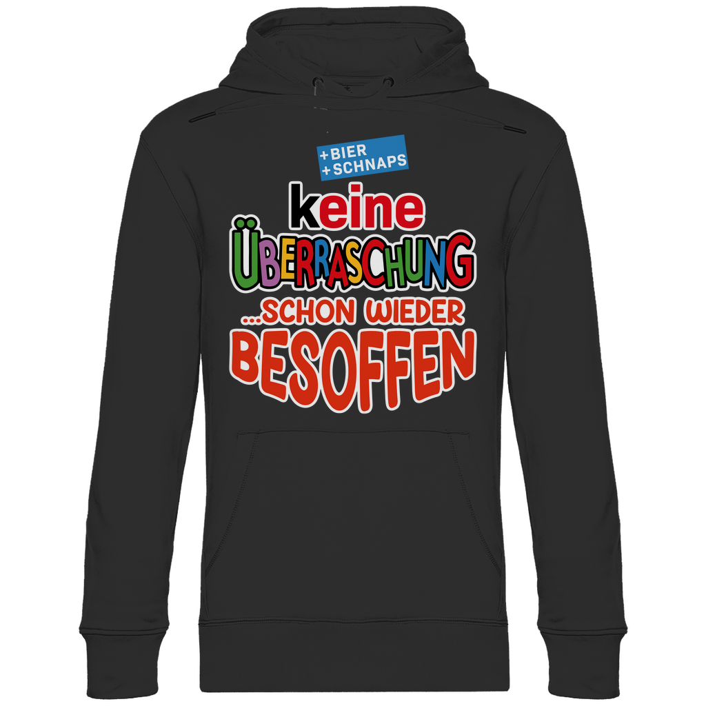 Keine Ueberraschung - schon wieder besoffen - Unisex Hoodie schwarz