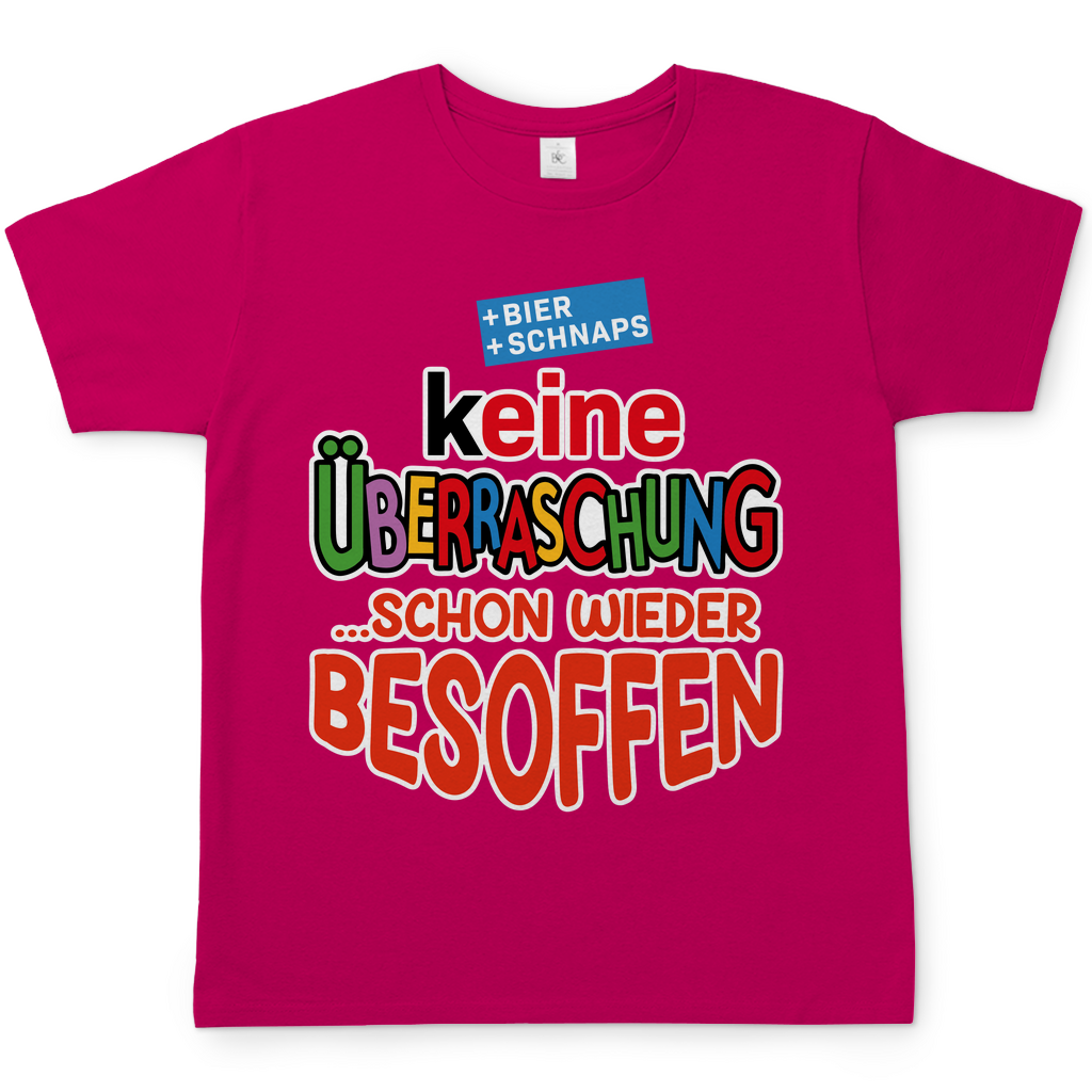 Keine Überraschung - schon wieder besoffen - Herren Shirt Sorbet