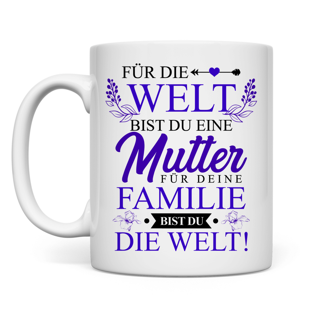 Für die Welt bist du eine Mutter – Emotionale Tasse für Mama White