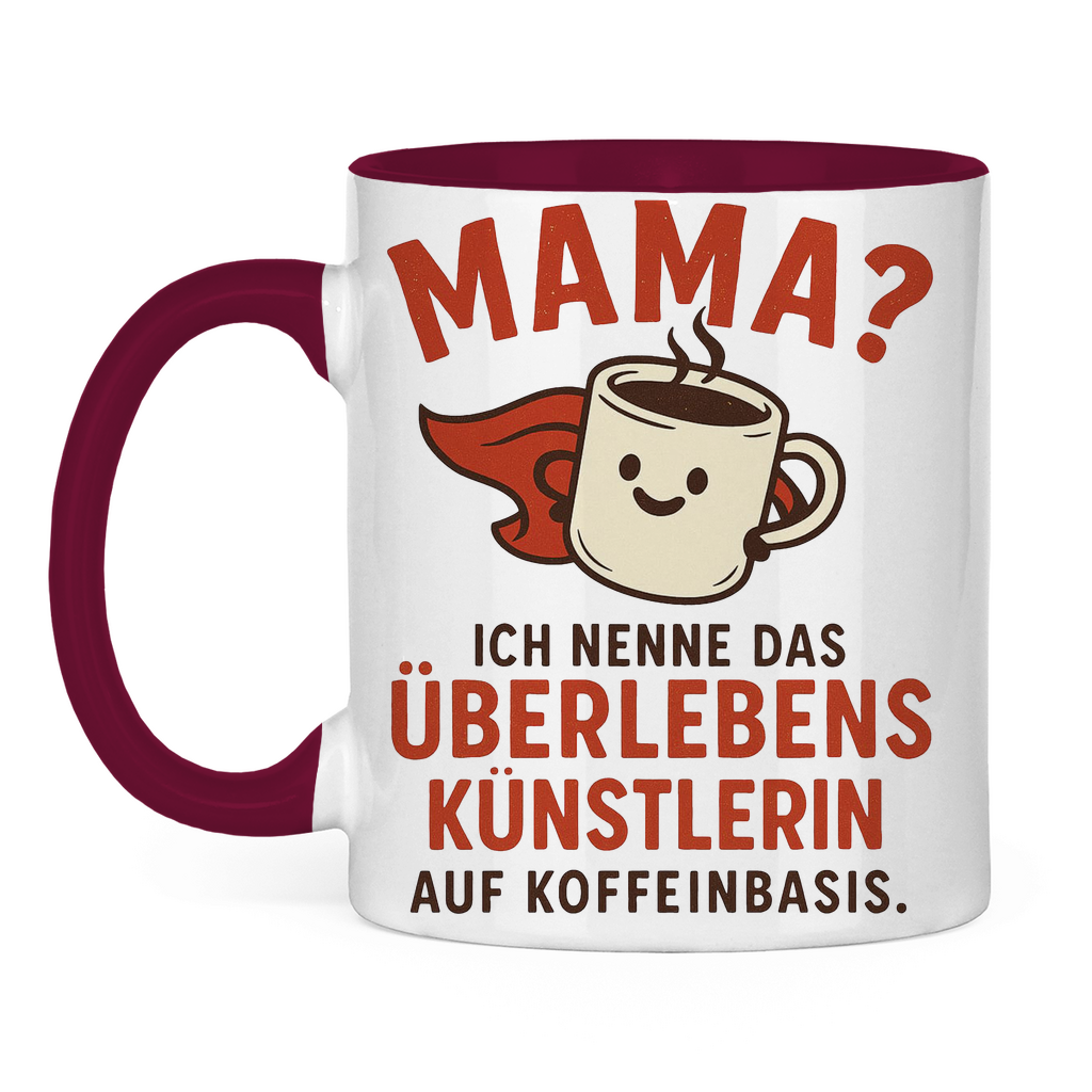 Mama? Überlebenskünstlerin auf Koffeinbasis Tasse zweifarbig in dunkelrot
