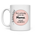Mama du bist wunderbar Tasse