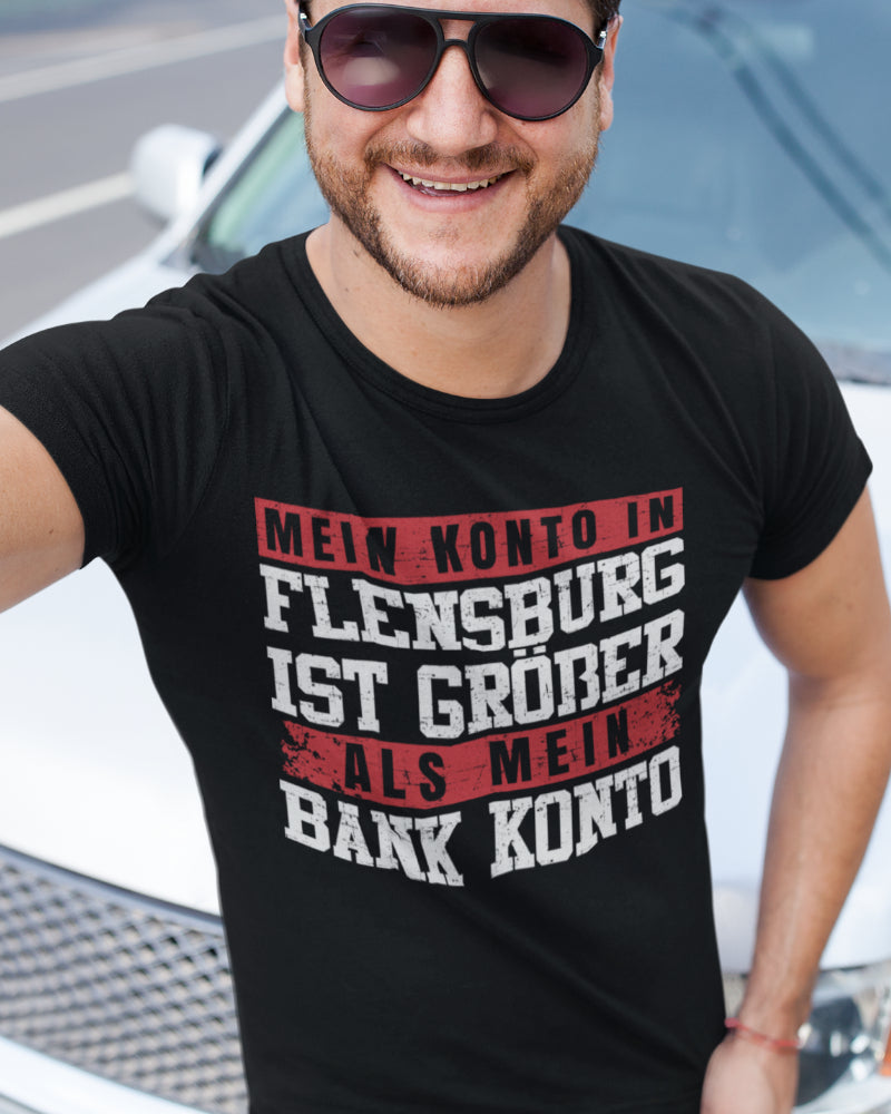 Flensburg Punkte Shirt Männer – Mein Konto ist größer als mein Bankkonto