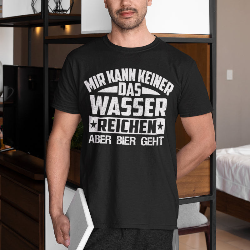 Bio-Shirt für Männer Mir kann keiner das Wasser reichen aber Bier geht Geschenk