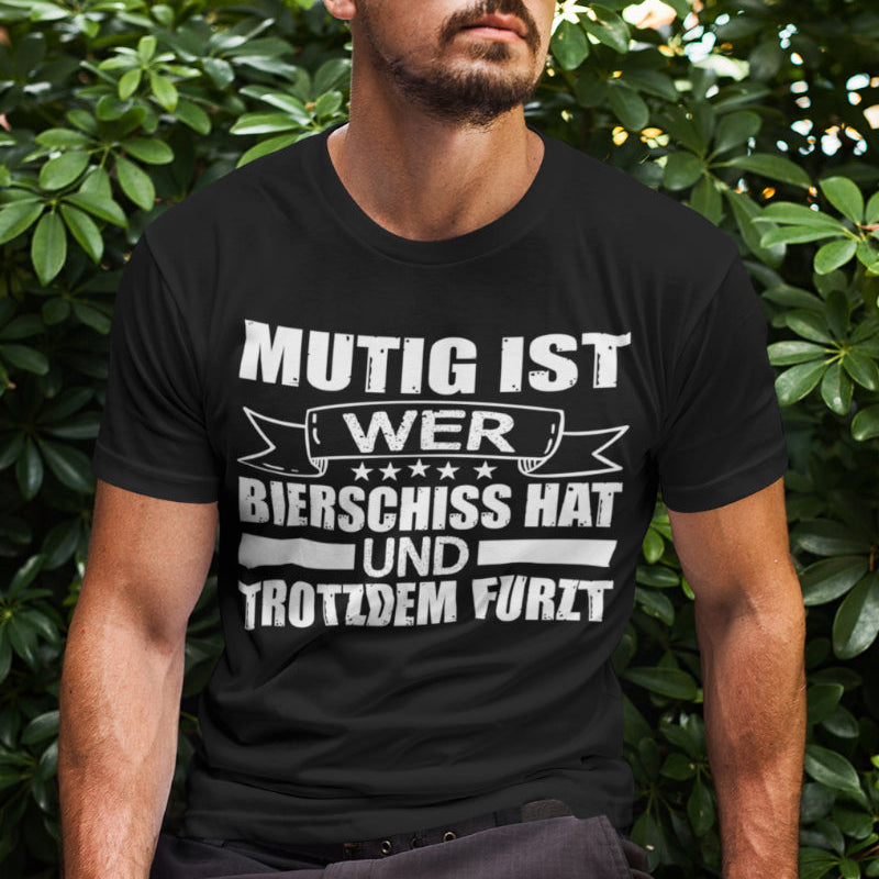 Humor T-Shirt Herren Mutig ist wer Bierschiss hat und trotzdem furzt Party
