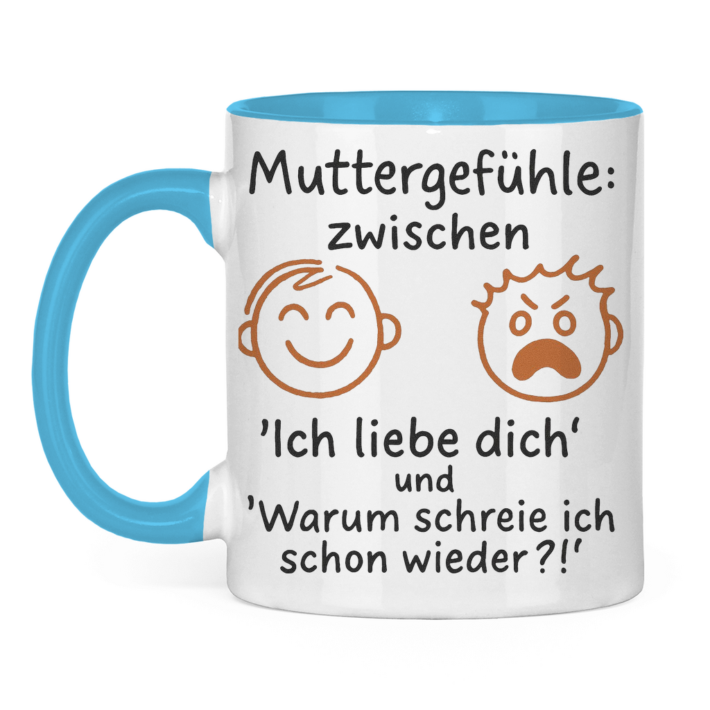 Zwischen Ich liebe dich & Warum schreie ich schon wieder - Tasse zweifarbig Light Blue