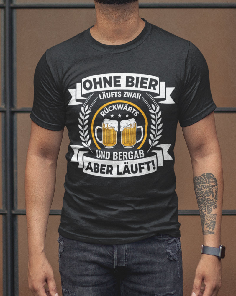 Saufshirt Männer – Ohne Bier läuft&