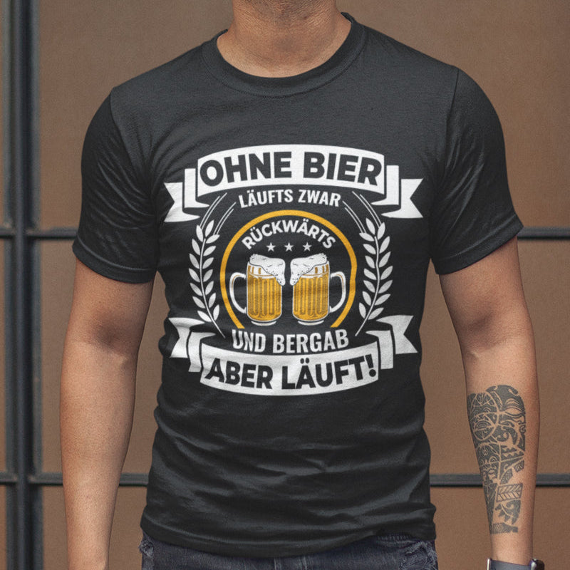Saufshirt Männer – Ohne Bier läuft&