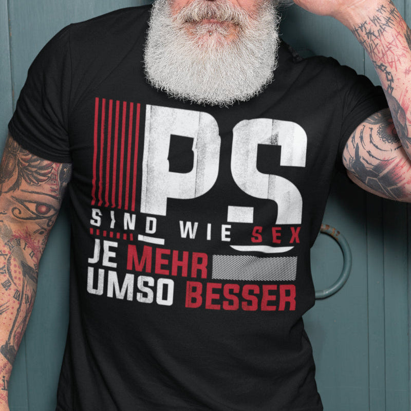 Auto Fun Shirt Männer – PS sind wie Sex je mehr umso besser Tuning Geschenk