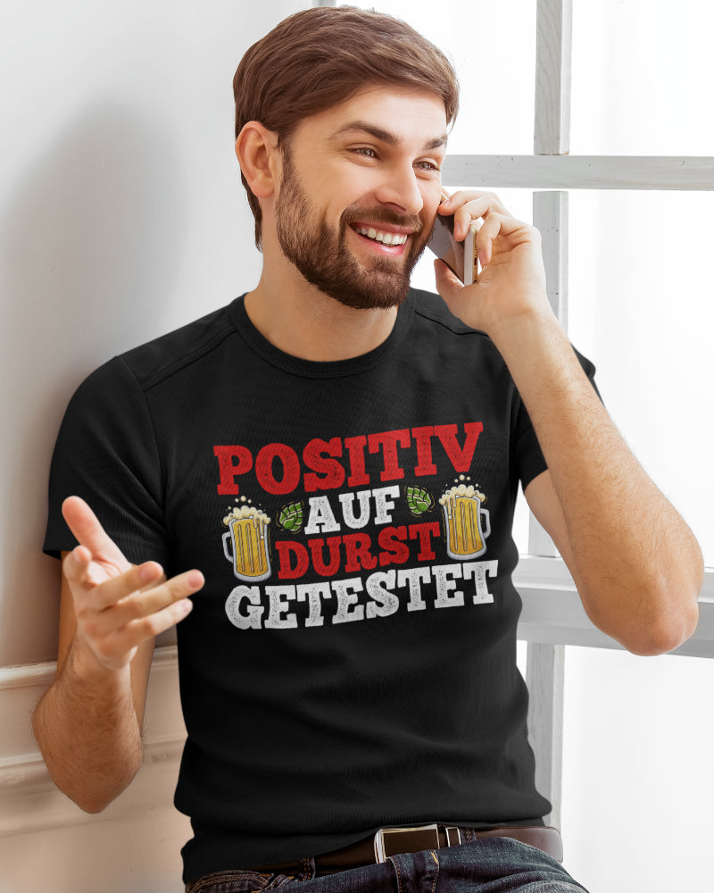 Lustiges Herren T-Shirt Positiv auf Durst getestet Bier Spruch Baumwolle