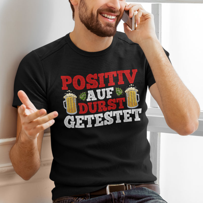 Lustiges Herren T-Shirt Positiv auf Durst getestet Bier Spruch Baumwolle