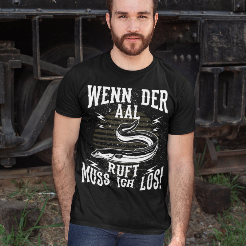 Wenn der Aal ruft muss ich los – Lustiges Angelshirt für Aalangler Männer