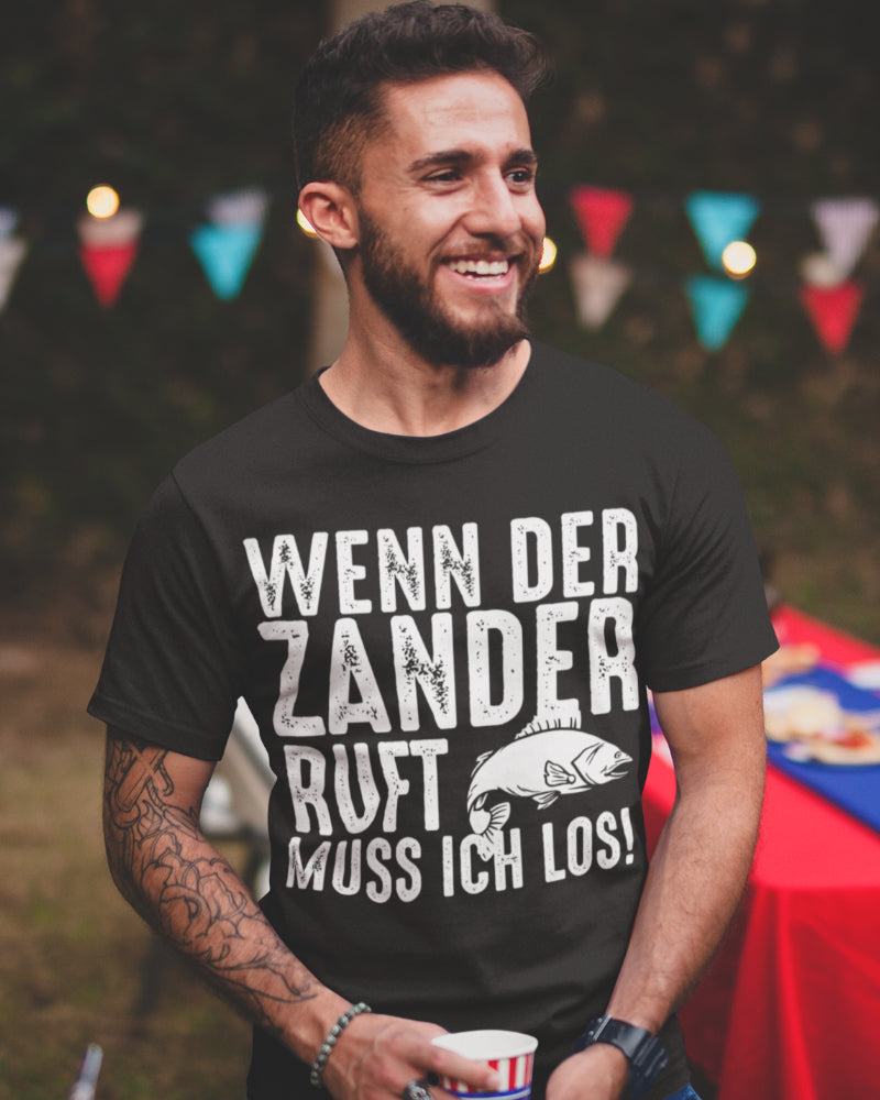 Wenn der Zander ruft muss ich los – Lustiges Angeln Spruchshirt für Männer