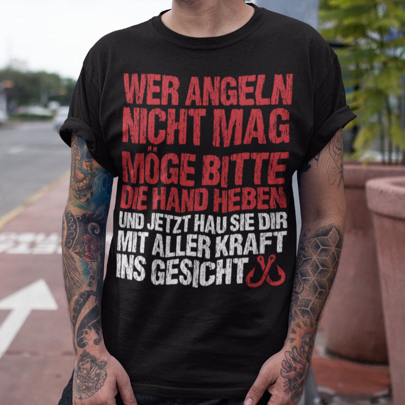 Fun Angeln T Shirt Männer – Wer angeln nicht mag möge bitte die Hand heben