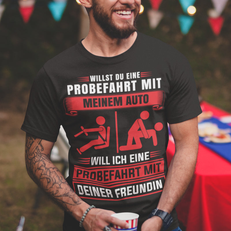 Männer Shirt mit Auto Gag – Probefahrt Spruch mit Freundin – Humor Tuning Shirt