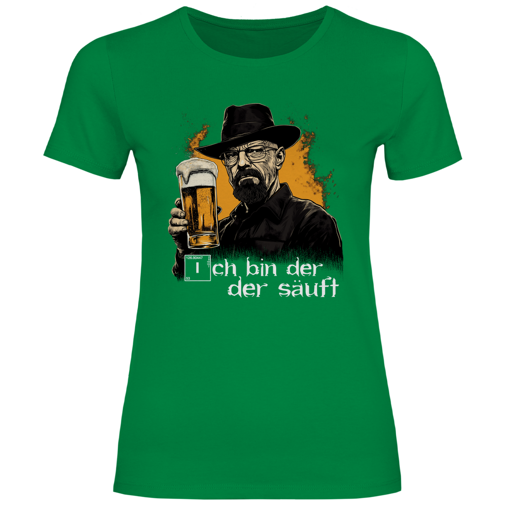 Ich bin der der säuft - Damenshirt Kelly Green