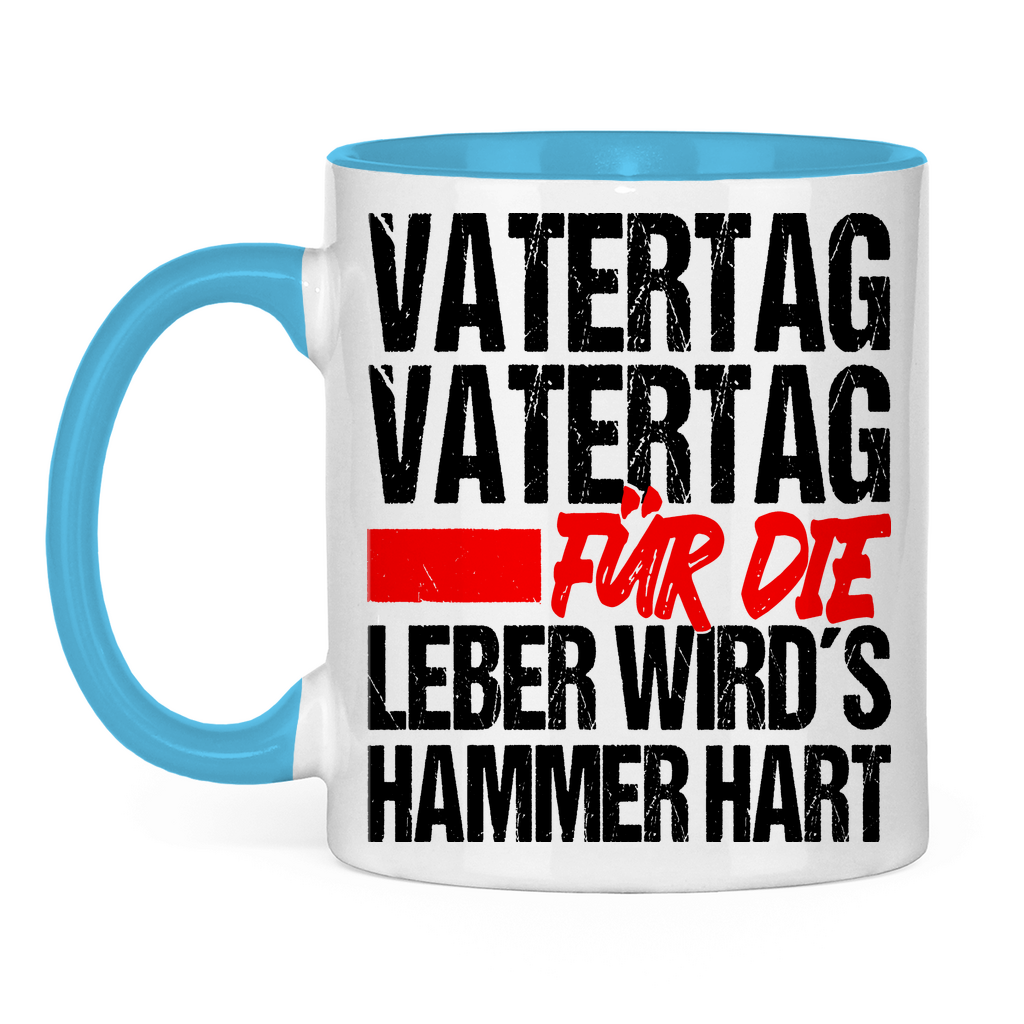 Vatertag für die Leber wirds Hammer hart - Tasse zweifarbig Light Blue