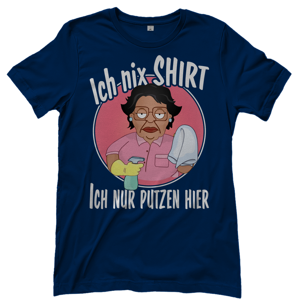 Ich nix Shirt ich nur putzen hier - Damenshirt Navy