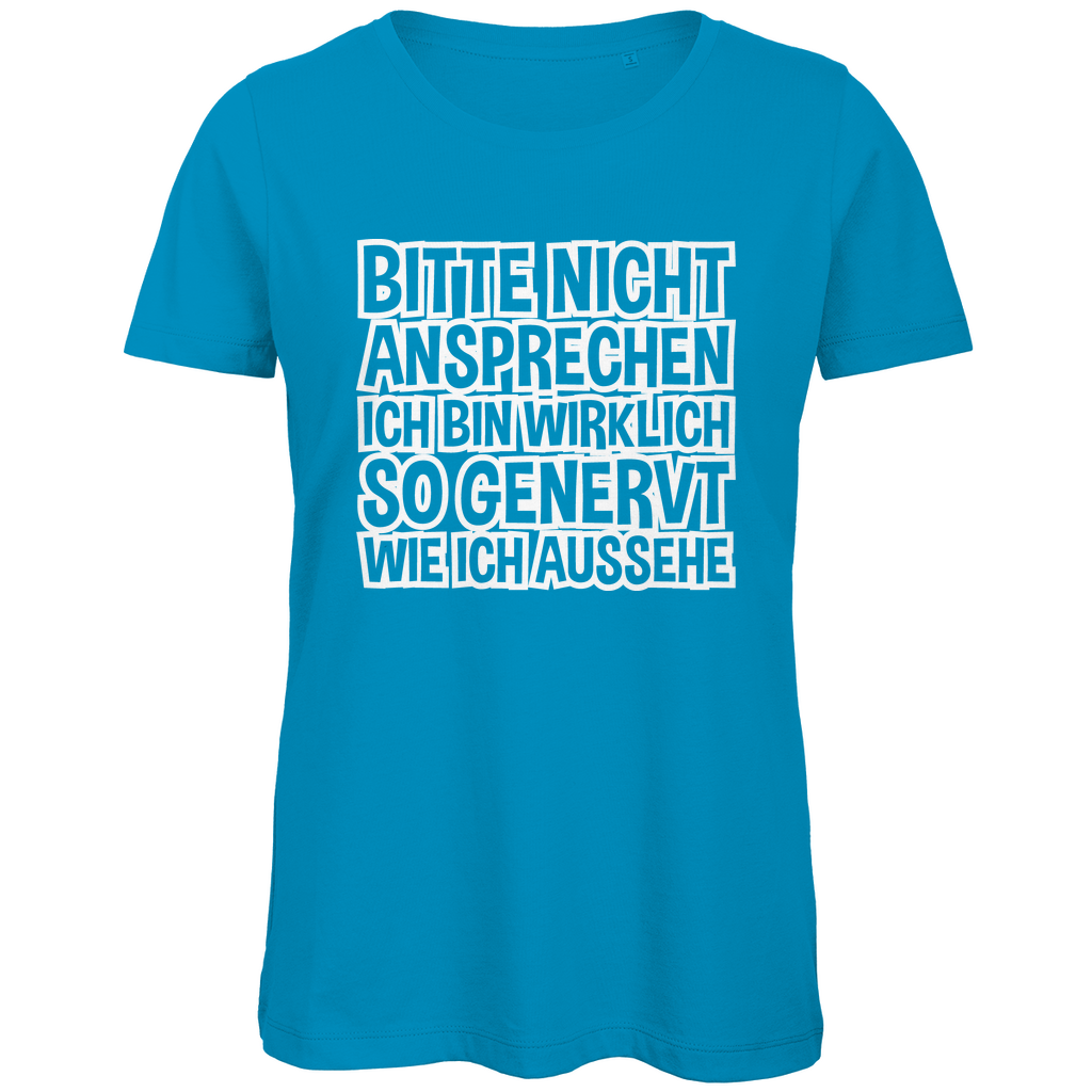 Bitte nicht ansprechen ich bin genervt - Damen Premium Bio T-Shirt Atoll