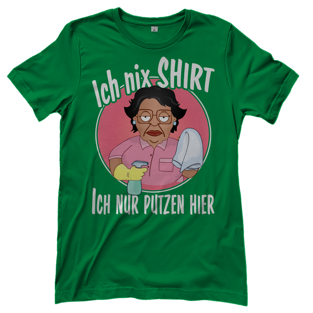 Ich nix Shirt ich nur putzen hier - Damenshirt Kelly Green