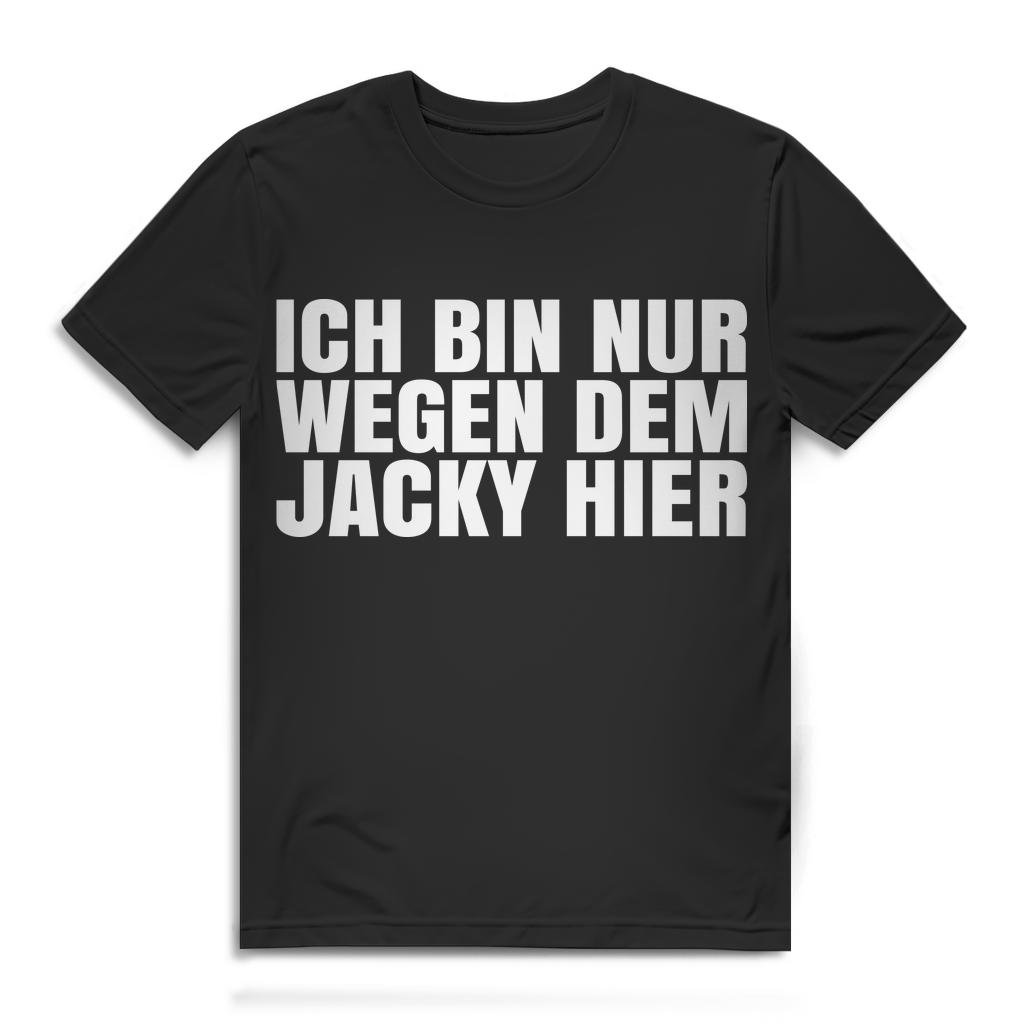 Ich bin nur wegen dem Jacky hier Shirt – Whiskey Spruch Männer Funshirt Black