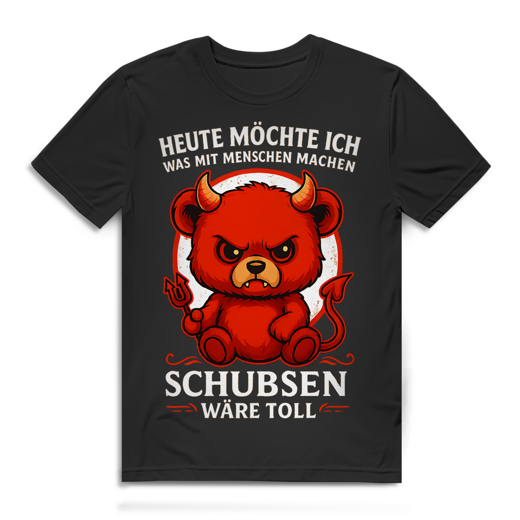 Heute möchte ich was mit Menschen machen Schubsen wäre toll Herren Premium Bio T-Shirt Black