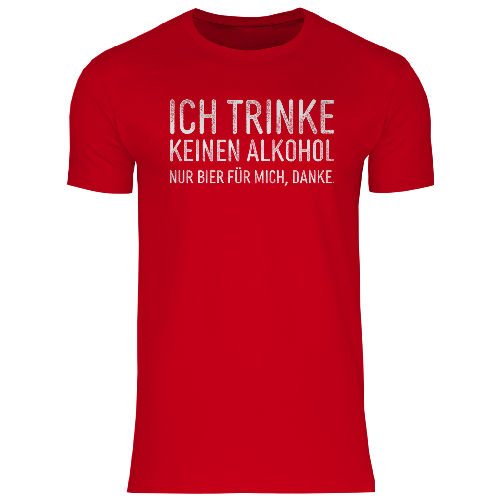 Ich trinke keinen Alkohol nur Bier für mich danke - Herren Shirt Red