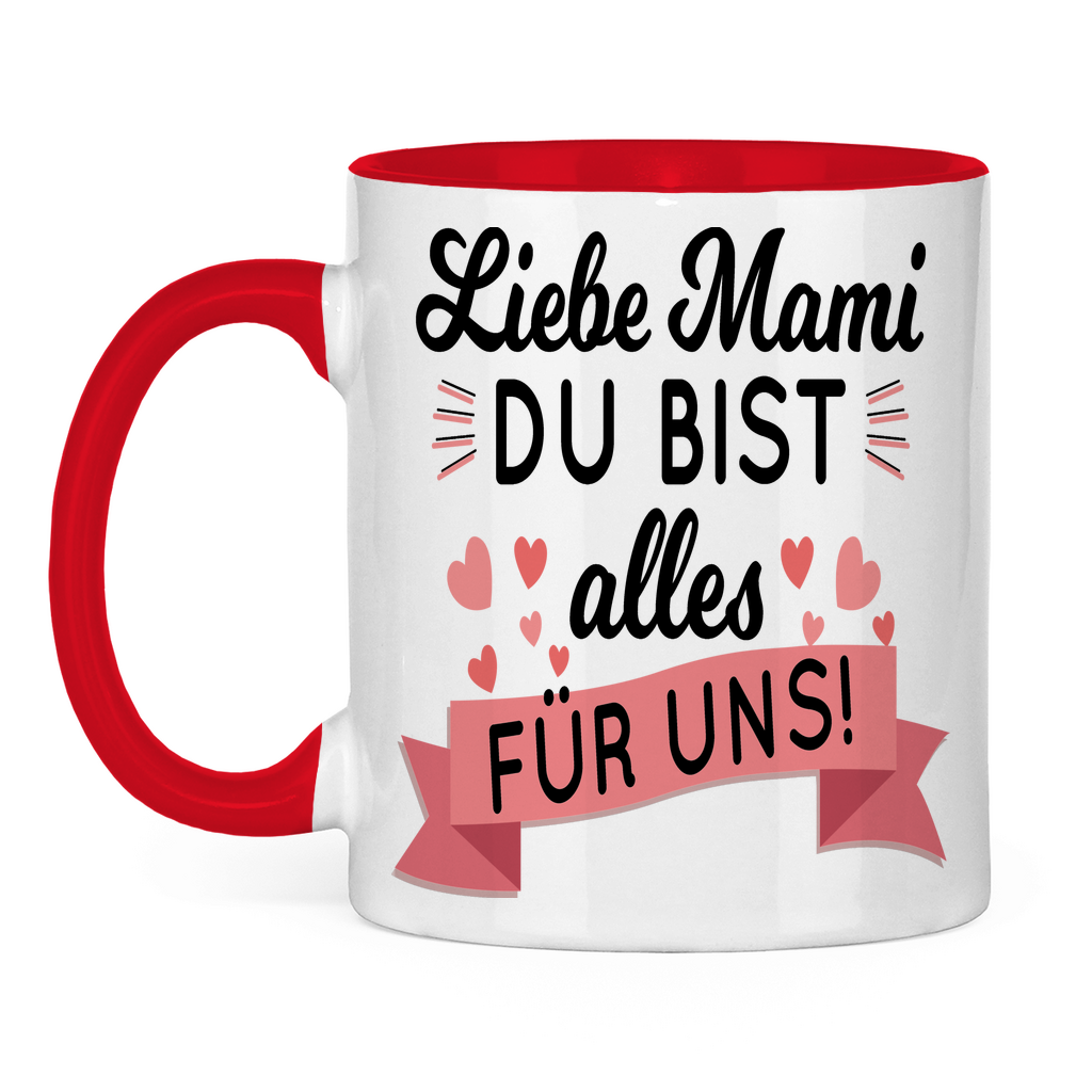 Liebe Mami du bist alles für uns! - Tasse zweifarbig Red