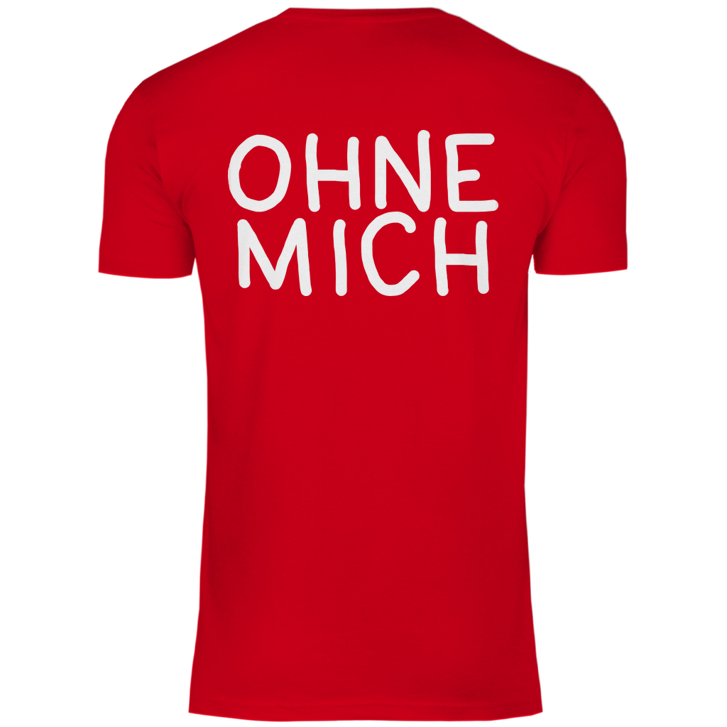 Sauft nicht ohne mich - Beidseitiger Druck - Herren Shirt