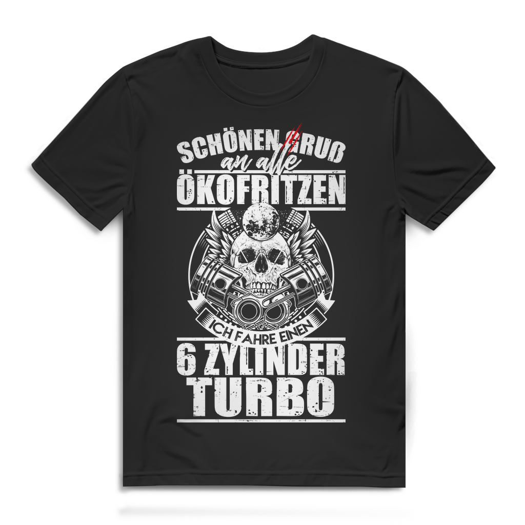 Herren T-Shirt Schönen Gruß Ökofritzen 6 Zylinder Turbo Shirt Black