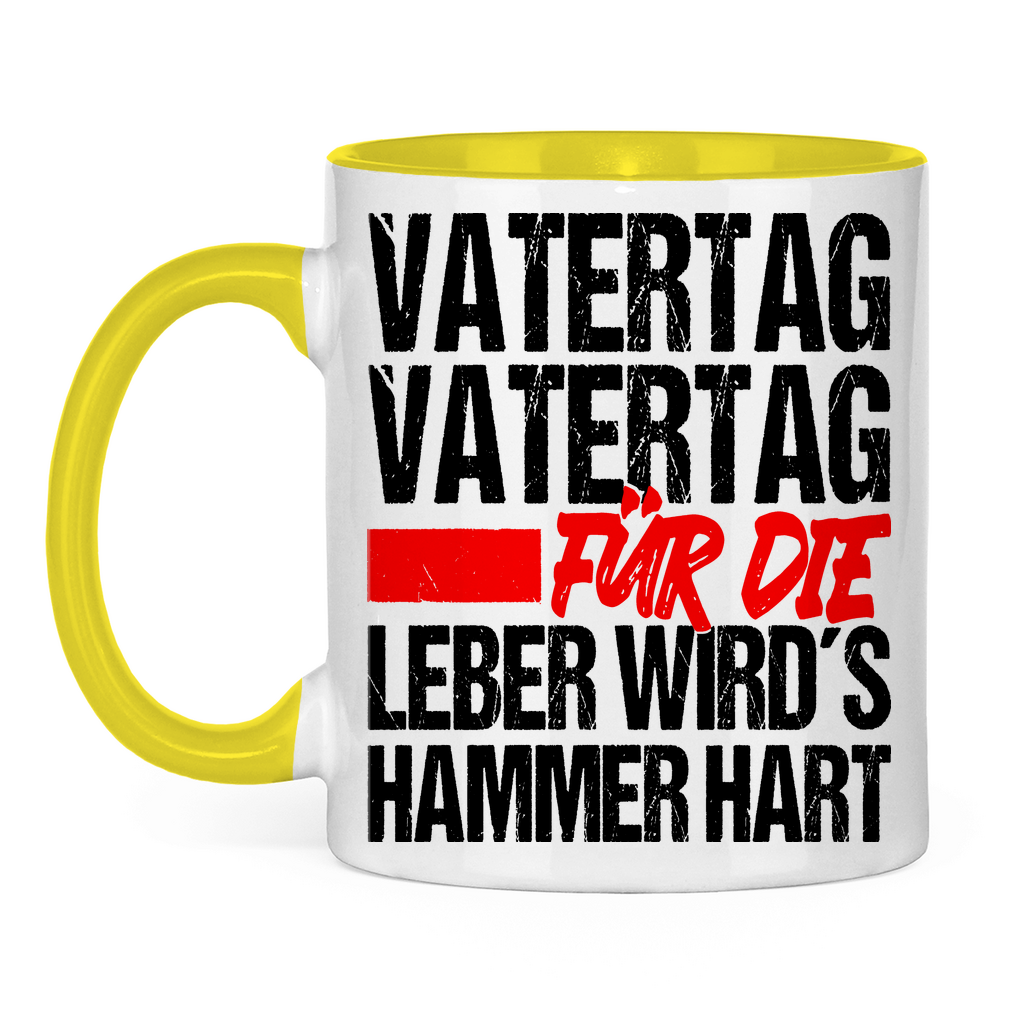Vatertag für die Leber wirds Hammer hart - Tasse zweifarbig Yellow