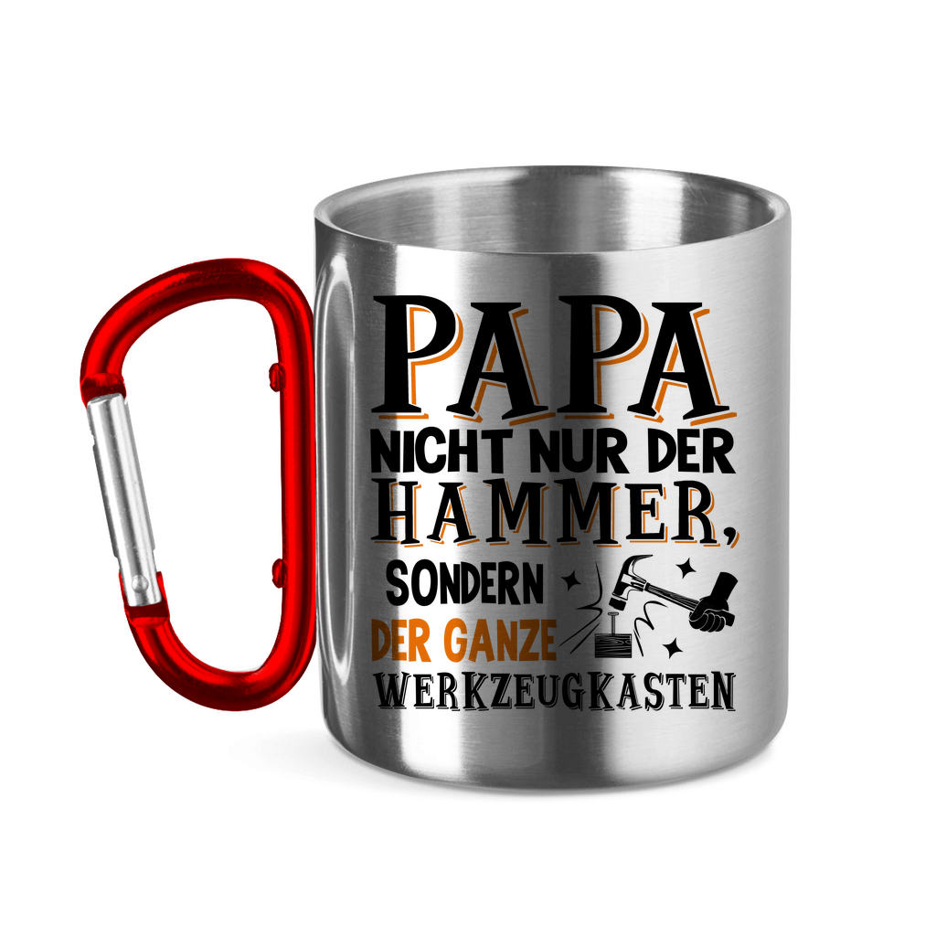 Papa nicht nur der Hammer sondern der ganze Werkzeugkasten - Edelstahltasse mit Karabinergriff Red 320 ml