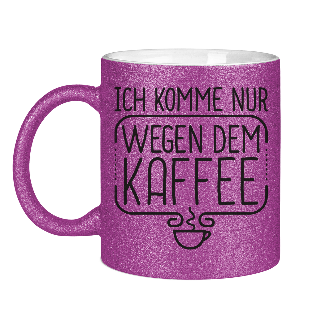 Ich komme nur wegen dem Kaffee - Glitzertasse Purple Glitter