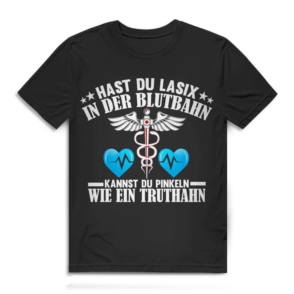Herren T-Shirt – Lasix in der Blutbahn pinkeln wie ein Truthahn Medizin Geschenk