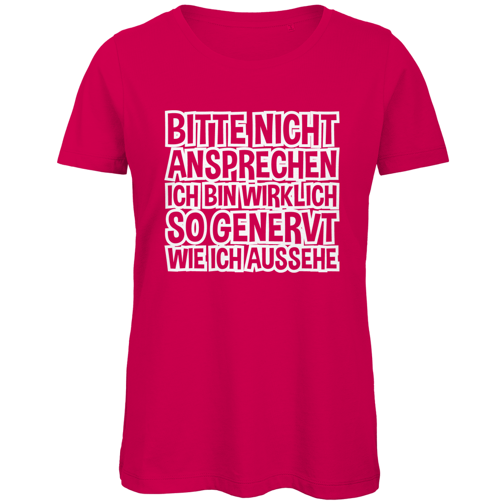 Bitte nicht ansprechen ich bin genervt - Damen Premium Bio T-Shirt Fuchsia