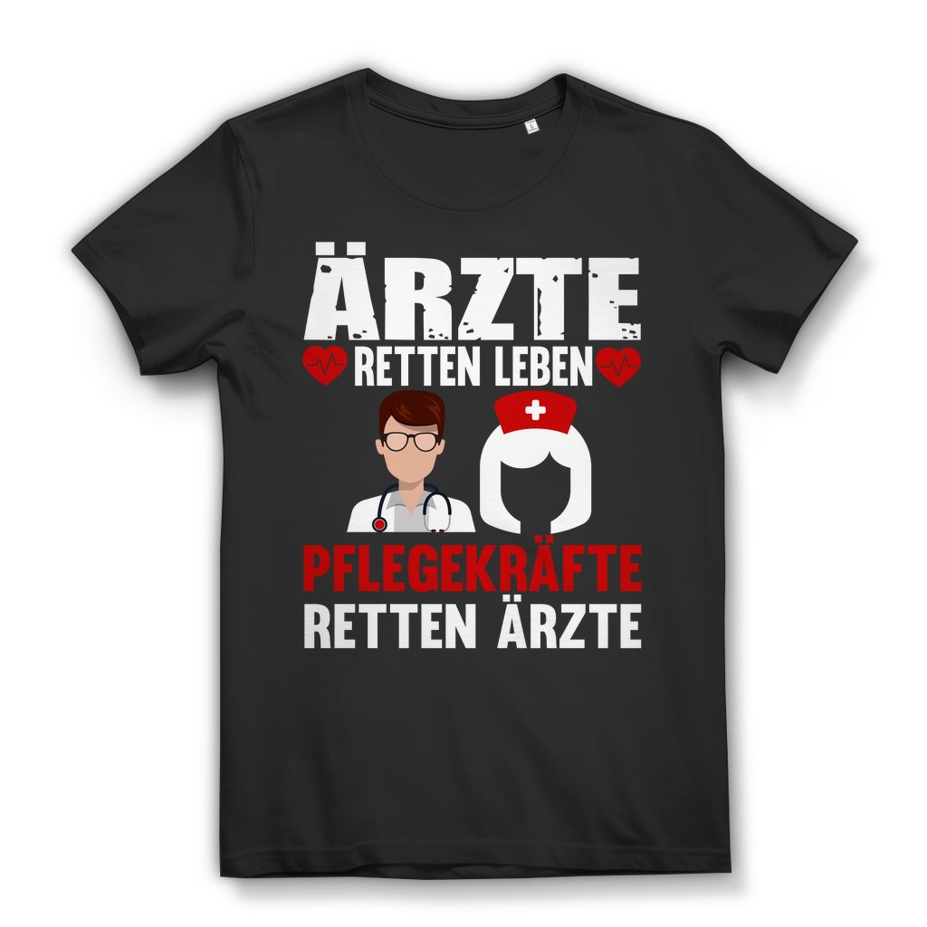 Damen T-Shirt – Ärzte retten Leben Pflegekräfte retten Ärzte – Pflege Geschenk Black